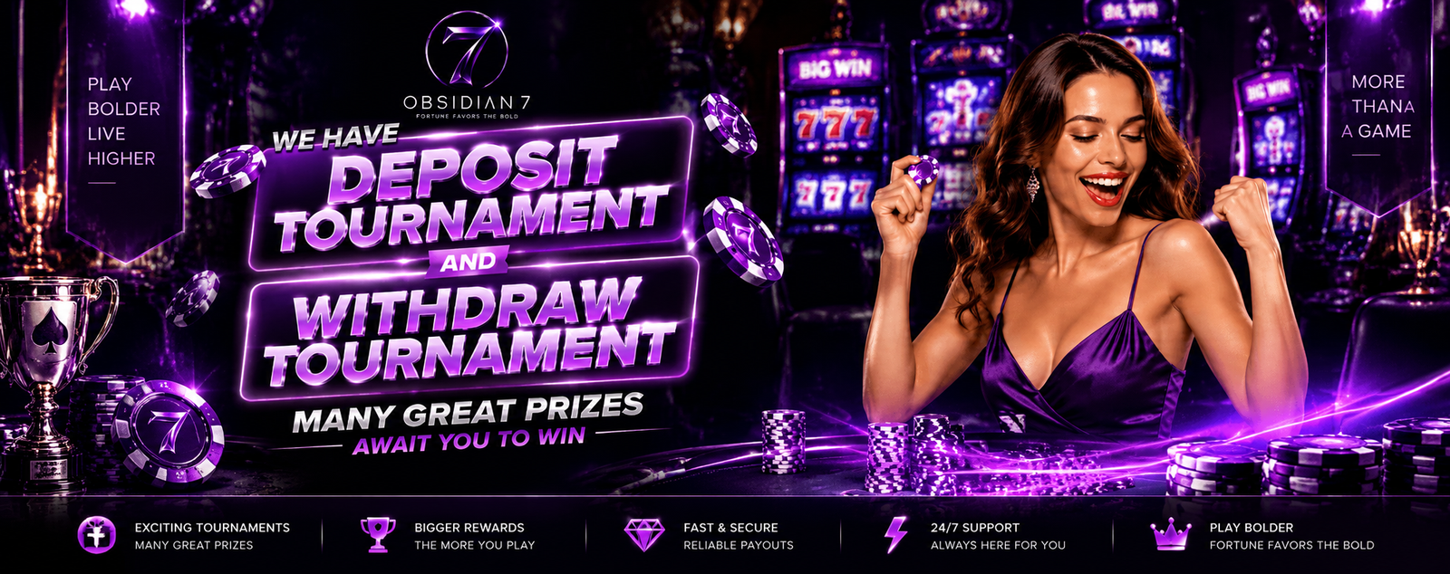 OBSIDIAN7 Deposit and Withdraw Tournaments